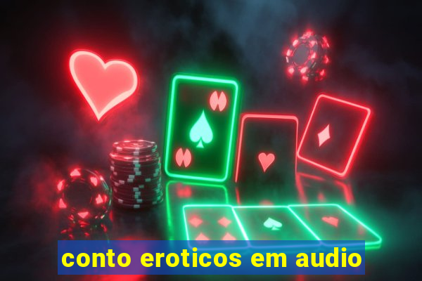 conto eroticos em audio